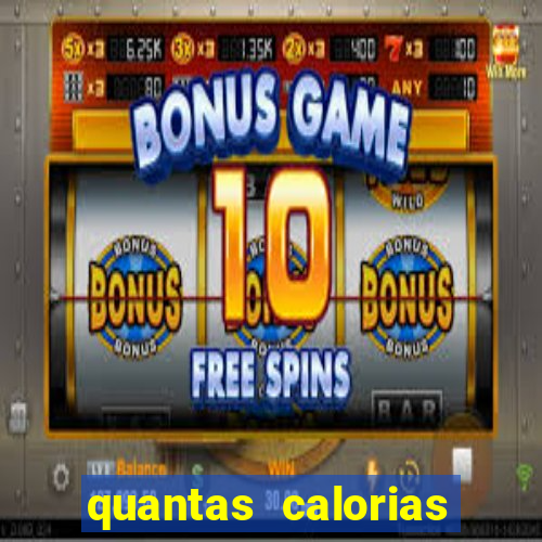 quantas calorias tem um xeque mate